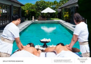 Jl. Pura Telaga Waja, Petitenget, Seminyak - Bali 80361
Phone +62 361 730 333 • Fax +62 361 737 111
info@peppersseminyak.com • www.peppersseminyak.comSPA AT PEPPERS SEMINYAK
 