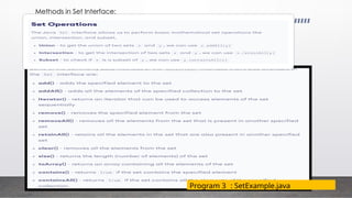 Methods in Set Interface:
Program 3 : SetExample.java
 
