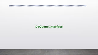 DeQueue Interface
 