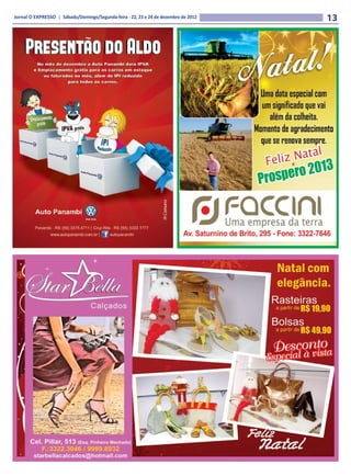 Jornal O EXPRESSO | Sábado/Domingo/Segunda-feira - 22, 23 e 24 de dezembro de 2012   13
 
