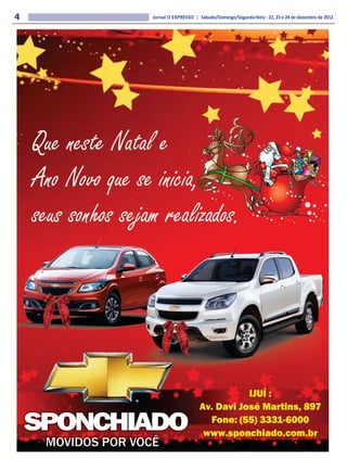 4   Jornal O EXPRESSO | Sábado/Domingo/Segunda-feira - 22, 23 e 24 de dezembro de 2012
 