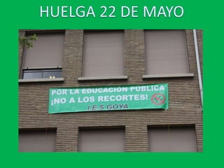 22 de mayo  huelga