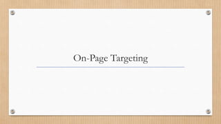 On-Page Targeting
 