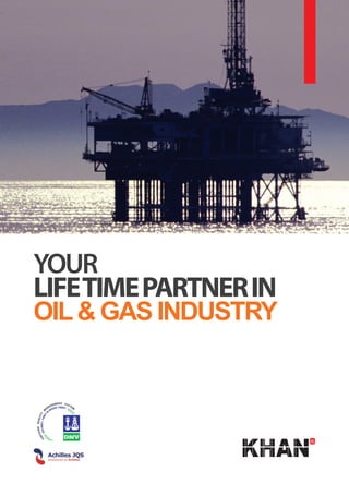 YOUR
LIFETIMEPARTNERIN
OIL& GAS INDUSTRY
 