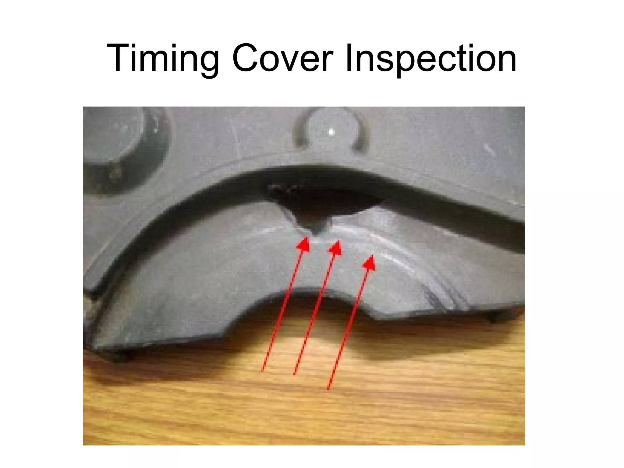 Timing Cover Inspection 