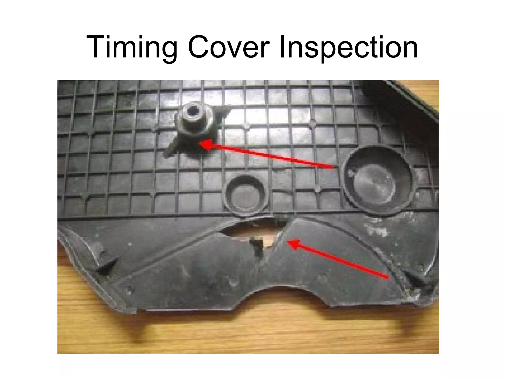 Timing Cover Inspection 