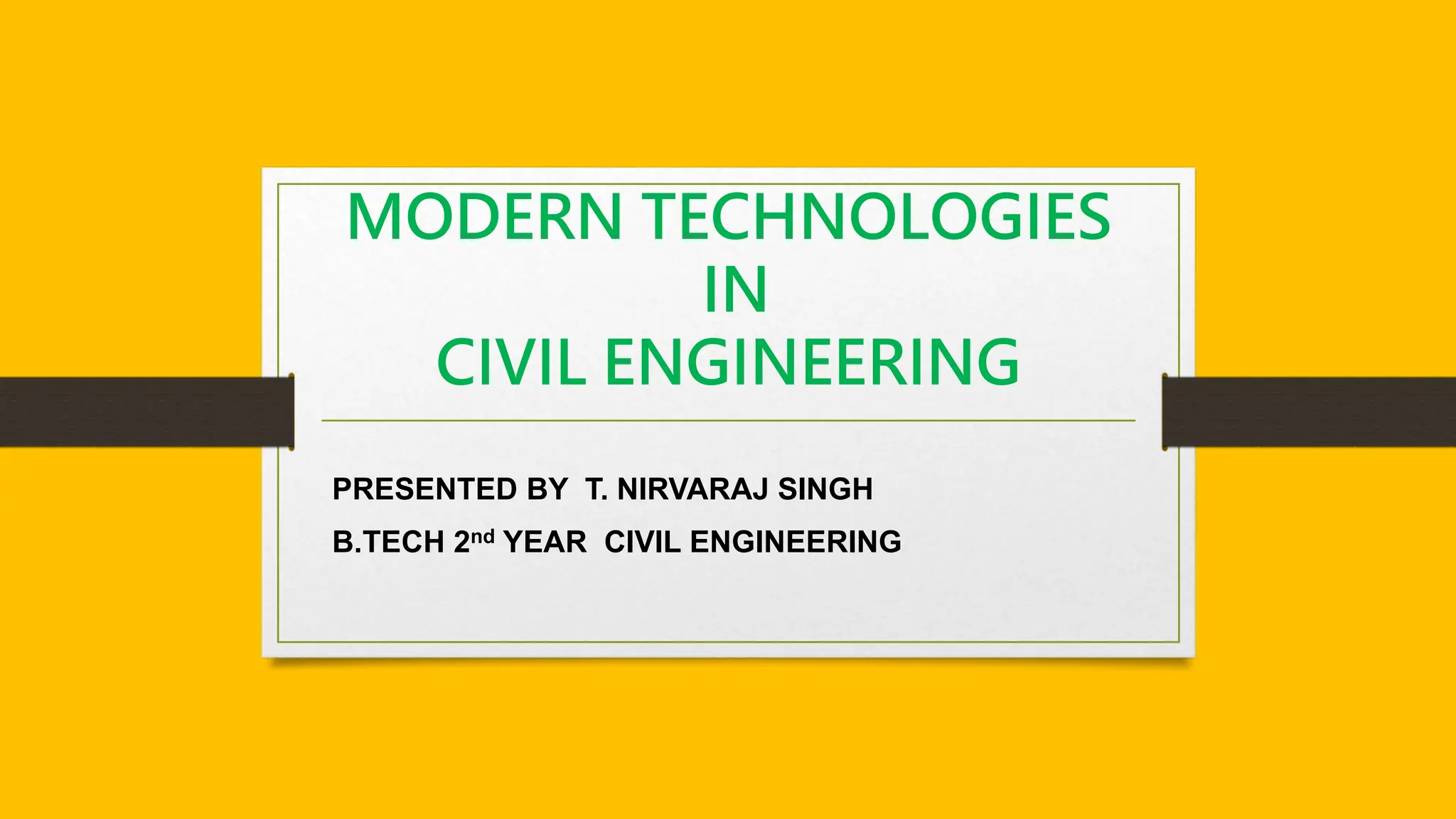 MODERN TECHNOLOGIES IN CIVIL ENGINEERING.pptx