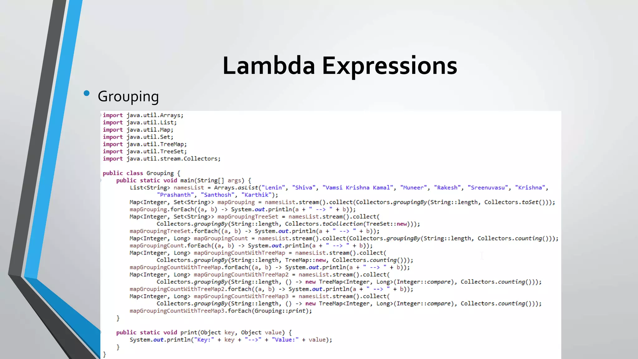 Lambda Expressions
• Grouping
 