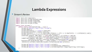 Lambda Expressions
• Stream’s Review
 