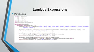 Lambda Expressions
• Partitioning
 