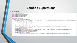 Lambda Expressions
• Statistics
 