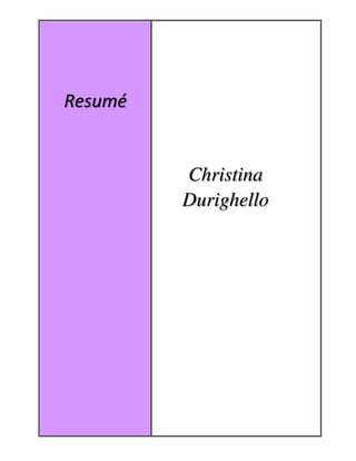 Resumé
Christina
Durighello
 