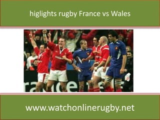 higlights rugby France vs Wales
www.watchonlinerugby.net
 