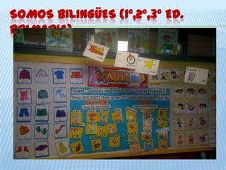 SOMOS BILINGÜES (1º,2º,3º ED.
PRIMARIA)
 