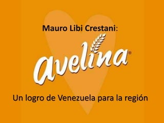 Mauro Libi Crestani:
Un logro de Venezuela para la región
 