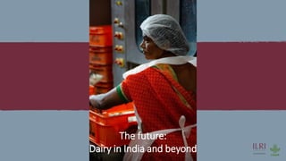 Insights from the transformation of dairy in India