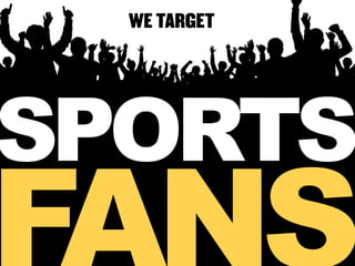WE TARGET




SPORTS
 