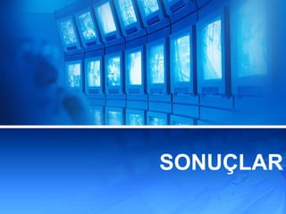 SONUÇLAR
 