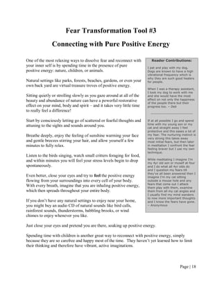 Fear Transformation Tool #3
               Connecting with Pure Positive Energy

One of the most relaxing ways to dissolve...