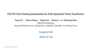 FQ-ViT: Post-Training Quantization for Fully Quantized Vision ...