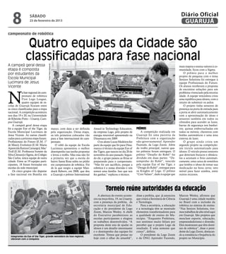8              sábado
                   23 de fevereiro de 2013
                                                                                                                                                                             Diário Oficial
                                                                                                                                                                              GUARUJÁ
campeonato de robótica


                Quatro equipes da Cidade são
               classificadas para fase nacional
A campeã geral dessa
                                      Fotos Pedro Rezende




                                                                                                                                                                            mais inspira e ensina valores à co-
etapa é composta                                                                                                                                                            munidade, ficou com a Sigma.
por estudantes da                                                                                                                                                               O prêmio para o melhor
                                                                                                                                                                            projeto de pesquisa com o tema
Escola Municipal                                                                                                                                                            Seniors Solutions foi entregue à
Lucimara de Jesus                                                                                                                                                           equipe Profissionais do Futuro.
Vicente                                                                                                                                                                     Os alunos receberam a proposta




N
                                                                                                                                                                            de encontrar soluções para um
            a fase regional do cam-                                                                                                                                         problema vivenciado pela terceira
            peonato de robótica                                                                                                                                             idade. A equipe vencedora criou
            First Lego League,                                                                                                                                              uma república para idosos, com o
            quatro equipes de es-                                                                                                                                           intuito de substituir os asilos.
colas de Guarujá ficaram entre                                                                                                                                                  O projeto tinha sensores de
as cinco classificadas para a etapa                                                                                                                                         presença na porta de entrada para
nacional. A competição aconteceu                                                                                                                                            a porta se abrir automaticamente
nos dias 19 e 20, na Universidade                                                                                                                                           com a aproximação do idoso e
de Ribeirão Preto – Unaerp, Cam-                                                                                                                                            sensores também em todos os
pus Guarujá.                                                                                                                                                                cômodos para acender as luzes;
    A campeã geral dessa etapa                                                                                                                                              barras de segurança nos banhei-
foi a equipe Eye of the Tiger, da                           março, com data a ser definida       Award in Technology Education,        Prêmios                              ros; quinas emborrachadas em
Escola Municipal Lucimara de                                pela organização. Dessa etapa,       da empresa Lego, pelo projeto de          A competição realizada em        todos os móveis; chuveiros com
Jesus Vicente. As outras classifi-                          os três primeiros colocados vão      energia renovável apresentado na      Guarujá foi uma parceria da          botões automáticos e uma área
cadas para a próxima etapa foram:                           para a fase internacional do cam-    Dinamarca em 2009.                    Prefeitura com a organização         externa de lazer.
Profissionais do Futuro (E.M. 1º                            peonato.                                 O ex-aluno Lucas Medeiros fez     não-governamental Aprender               O grupo ainda criou um
de Maio); Evolution (E.M. Maria                                 O robô da equipe da Escola       parte da equipe que foi para Dina-    Fazendo, da Lego Zoom. Além          segundo projeto na competição:
Aparecida Ramos Camargo); Mac’                              Lucimara apresentou o melhor         marca e é técnico da equipe Eye of    do troféu principal, outros qua-     um triciclo automatizado para
Troll (E.M. Professora Ivonete da                           desempenho nas tarefas propostas     the Tigers, que nasceu no dia 20 de   tro prêmios foram entregues. O       idosos. O veículo possui sensores
Silva Câmara) e Sigma, do Colégio                           e levou o troféu. Mas essa não foi   novembro do ano passado. Segun-       prêmio “Desafio do Robô” foi         que detectam buracos e obstácu-
São Carlos, única equipe de outra                           a primeira vez que a escola do       do ele, o grupo passou as férias se   dividido em duas partes: “De-        los a acionam o freio automati-
cidade. Entre as 19 equipes parti-                          bairro Santa Rosa subiu no pódio     preparando para o campeonato.         sempenho do Robô”, vencido           camente; uma caixa de remédios
cipantes, 18 foram formadas em                              em campeonatos de robótica. Foi      “Não foi um sacrifício, porque a      pela equipe Eye of the Tiger, e      que lembra o idoso de tomar sua
escolas da rede municipal.                                  de lá que surgiu a equipe Man-       robótica é a nossa diversão e nós     “Design do Robô”, entregue para      medicação na hora certa; teto
    Os cinco grupos vão disputar                            drack Reborn, em 2008, que deu       somos uma família. Isso que nos       os Knights of Lego. O prêmio         móvel para fazer sombra, entre
a fase nacional em Brasília em                              a Guarujá o prêmio International     fez ganhar,” explicou o técnico.      “Core Values”, dado à equipe que     outros recursos.




                                                                                                           Torneio reúne autoridades da educação
                                                                                                    A abertura do evento aconte-       disse a prefeita, que já anunciou    Marcos Wesley, afirmou que
                                                                                                 ceu na terça-feira, 19, na Unaerp,    que criará a Secretaria de Ciência   Guarujá é uma cidade modelo
                                                                                                 com a presença da prefeita, da        e Tecnologia.                        no Brasil com a inclusão da
                                                                                                 secretária municipal de Edu-              Para a secretária, a educação    robótica no sistema de ensino.
                                                                                                 cação e do presidente da Lego         e a tecnologia têm se mostrado       “Nas Seniors Solutions, tive-
                                                                                                 Zoom, Marcos Wesley. A chefe          elementos transformadores para       mos trabalhos de alto nível aqui
                                                                                                 do Executivo parabenizou as           a qualidade de ensino do Mu-         em Guarujá. São projetos que
                                                                                                 escolas participantes e elogiou       nicípio. “Enquanto Prefeitura,       mesclam esporte, educação,
                                                                                                 os trabalhos desenvolvidos. “A        nos sentimos muito felizes por       empreendedorismo e diversão.
                                                                                                 proposta deste ano de ajudar os       perceber que o projeto Lego dá       Eles mostraram que têm domí-
                                                                                                 idosos é um desafio interessante      resultado. É uma semente que         nio de robótica”, disse o presi-
                                                                                                 e o desempenho das equipes foi        cresce”, definiu.                    dente da Lego Zoom, destacan-
                                                                                                 excelente. Temos que pensar no            O presidente da Lego Zoom        do a constância e frequência do
  Integrantes da Eye of the Tiger, grande vencedora da fase regional,
  vibraram com a conquista                                                                       hoje com o olhar do amanhã”,          e da ONG Aprender Fazendo,           projeto no Município.
 