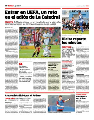 22 Jueves 23 mayo 2013 M
CUATRO AÑOS El club inglés hizo público
que ya había acuerdo y estaba cerrado
Amorebieta fichó por el Fulham
M. Uriarte • Bilbao
AmediodíadeayerelFulham
anunció públicamente lo que
ya se conocía desde hace un
tiempo, el fichaje de Fernan-
doAmorebieta.Laentidadin-
glesa ya comunicó hace más
de un mes al Athletic que ha-
bía iniciado conversaciones
con el central de Venezuela
para llevar a cabo su contra-
tación de cara a la próxima
temporada.
Las conversaciones termi-
naron de cerrarse reciente-
mente y la entidad londinen-
se comunicó ayer en su pági-
na web su llegada para las
cuatro próximas campañas.
Amorebieta llega libre al Ful-
ham, puesto que terminaba
contratoconelAthleticelpró-
ximo 30 de junio.
Inclusoduranteelpresente
cursoestuvoconversandocon
laentidadrojiblancaparapro-
longarsucontrato,perolasne-
gociaciones terminaron por
romperseyfueentoncescuan-
doAmorebietacomenzóabus-
carseelfuturolejosdeBilbao. Amorebieta (28) gesticula durante un entrenamiento en Lezama.
JUAN ECHEVERRIA
Bielsa reparte
los minutos
AMISTOSO Lo
más importante
fue ver a Ruiz de
Galarreta, tras
siete meses en el
dique seco
El Malecón de Muskiz 1.500 esp.
SOMORROSTRO 1
Antxia, David,Bozas, Zugasti, Endika
Fernández; Asier, Alfonso, Kevin,
Larrucea; Mancisidor y Alvaro
Mújica. También jugaron: Igor, Kota,
Herrero, Tena, Joni, Txandro,
Kortezon e Ibon.
ATHLETIC 5
Raul; Markel, Ramalho, Magdalena,
Castillo; Ruiz de Galarreta, Peña;
Toquero, Ibai, Isma López y Merino.
También jugaron: Erleaga, Yeray,
Undabarrena, Unai López,
Santamaría, Seguin y Aurtenetxe.
Árbitro: Delgado Ferreiro (vasco)
Goles: 0-1 11' Ibai. 0-2 14' Merino. 0-
3 17' Ibai. 1-3 41' Alfonso. 1-4 84'
Aurtenetxe. 1-5 89' Unai López.
M. Uriarte • Muskiz
El Athletic se impuso ayer en
Muskiz al Somorrostro por 1-
5. Lo de menos fue el resul-
tado,teniendoencuentaladi-
ferencia de categoría entre
uno y otro (Preferente y Pri-
mera división).
Para Marcelo Bielsa lo im-
portantefuedarminutos,por
ejemplo, a Ruiz de Galarreta,
después de siete meses en el
dique seco por una grave le-
sión de rodilla.
Eljovenfutbolistafueelen-
cargado, durante la primera
parte,deengarzareljuegodel
Athletic desde el centro del
campo.Atravésdebuenasco-
nexionesconIbai,lospupilos
de Bielsa crearon las prime-
rasocasionesclarasdegolna-
da más comenzar el encuen-
tro. El joven futbolista marcó
el primer y el tercer gol roji-
blanco, mientras que fabricó
el segundo.
Asimismo, Bielsa, de paso
violaevolucióndealgunosjó-
venes de Lezama, que trata-
ron de ofrecer sus cualidades
ante un bullicioso público.
Muchos chavales
Con el empuje inicial de Ibai
—autor de dos goles— y los
centros de Isma López, los de
Bielsa se fueron al descanso
con un contundente 1-3.
En el intermedio del en-
cuentro, el técnico argentino
aprovechó para dar ritmo a
cinco chavales más Aurte-
netxe, quien en la recta final
del choque marcó el cuarto,
despuésdeunpasedeSeguin,
y antes de que Unai López hi-
ciera el definitivo 1-5.
Ruiz de Galarreta (19), durante el partido de ayer.
JUAN ECHEVERRIA
Entrar en UEFA, un reto
en el adiós de La Catedral
ATHLETIC De Marcos sabe que es muy complicado, pero se aferra a las
opciones matemáticas que tienen por alcanzar un puesto europeo
Mikel Uriarte • Bilbao
Óscar de Marcos fue uno de
los destacados el pasado do-
mingo en el estadio de La Ro-
mareda. En su encuentro 100
en Liga, una gran jugada su-
ya en el descuento propició
los tres puntos para el Athle-
tic gracias al gol de Ibai. “Ha
llegado la tranquilidad para
nosotrosdespuésdeunatem-
porada que no ha sido fácil.
No es lo mismo llegar jugán-
donoslapermanenciaqueha-
cerloconalgunaopcióndeen-
trar en UEFA. Es un alicien-
te más para poder despedir
San Mamés por todo lo alto”,
describió el futbolista de La-
guardia.
Elplanteldejugadoresytéc-
nicos cree en esa posibilidad
que ahora se les ha presenta-
do,aunquelairregularidades
latónicaquehaacompañado
a las actuaciones del cuadro
vizcaíno durante la tempora-
da.“Siguehabiendoopciones
yvamosapelearlas.Sabemos
que es difícil, pero sería una
alegría que no nos esperába-
mos ninguno. Sería salvar un
poco la temporada”, recono-
cía el centrocampista alavés.
En esa tesitura es cuando
se retrocede en el tiempo y
aparecealgúnqueotrolamen-
to. A poco que el Athletic hu-
bieseestadounpocomásacer-
tado tendría la clasificación
europea mucho más a su al-
cance. “Hemos perdonado
muchos puntos en partidos
que se podía haber consegui-
do algo más. Ojalá hubiesen
sucedidocosasdistintas,aun-
queestascircunstanciasdifí-
cilesnossirvenparamadurar
comofutbolistas.Deestotam-
bién se aprende”, asegura.
De Marcos también anali-
zó al último rival liguero que
pisaráSanMamés.“ElLevan-
tellevavariasjornadasconla
salvaciónconseguida,aunque
nocreoquevenganrelajados.
Vielpartidoquejugaroncon-
tra el Rayo y estuvieron bas-
tantebienyseguroquelailu-
sión de despedir este campo
tambiénlesva amotivar”,ma-
nifestó.
Porotrolado,MarceloBiel-
sa trabajó ayer con un grupo
de13futbolistasentrelosque
elegirá el once que el domin-
goseenfrentealLevante.Eki-
zanosaltóalcéspedalseguir
con sus molestias, mientras
que Ramalho tampoco estu-
vo con la primera plantilla y
todoapuntaaquemañanapo-
dría viajar con el filial hacia
Valencia para jugar el sábado
contra el filial del Levante el
partido de ida de la primera
eliminatoriadelplayoffdeas-
censoaSegundadivisión. Eso
sí, jugaron el amistoso.
Óscar de Marcos (24) lucha por hacerse con el esférico durante el partido que le enfrentó al Valencia.
JUAN MANUEL SERRANO ARCE
“Llega la tranquilidad
tras una temporada
que no ha sido nada
fácil para nosotros”
“Sería una alegría
que no nos
esperábamos nadie”
Óscar de Marcos
Jugador del Athletic“ Asier del Horno
se pasó ayer
por Lezama
M. U. • Bilbao
La matinal rojiblanca de
ayer en Lezama se vio alte-
rada, en cierta forma, por la
presencia del ex jugador
Asier del Horno, que acudió
a las instalaciones del Athle-
tic acompañado por varios
amigos. Con una camiseta
del club en el que militó mu-
cho tiempo esperó al final
de la sesión para que Marce-
lo Bielsa y los jugadores se
la firmaran para poder sor-
prender a un amigo suyo
con dicho regalo. Después
estuvo departiendo con to-
dos sus ex compañeros.
Iraola regresa al
once de Bielsa
M. U. • Bilbao
Bielsaensayócentrosyrema-
tesalaporteríadefendidapor
Iraizoz con Iraola, Gurpegi,
SanJosé,Aurtenetxe,Castillo,
Iturraspe, Herrera, Susaeta,
Adúriz, Llorente, Muniain y
De Marcos. Es claro que Irao-
lavolveráalequipoinicialtras
cumplirsupartidodesanción
en Zaragoza.
CUMPLIÓ SANCIÓN
Fútbol Liga BBVA
 