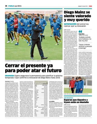 38 Jueves 23 mayo 2013 M
Cerrar el presente ya
para poder atar el futuro
GRANADA Espera asegurarse la permanencia para planificar la próxima
temporada • Ayer confirmó la renovación de Diego Mainz hasta 2016
Juan Prieto • Granada
Aunquefaltacertificarlaper-
manenciamatemática,elGra-
nadayacomienzaasentarlas
bases de su plantilla para la
próxima campaña. La Direc-
ciónDeportivahadadovarios
pasos de cara a cerrar acuer-
dosconlosjugadoresqueter-
minan contrato y ayer se
anunciódeformaoficiallare-
novación por tres tempora-
dasdeDiegoMainz,queyalle-
vacuatroañosenelclub,aun-
que siempre cedido por el
Udinese, y que será del Gra-
nada en propiedad.
Además,elclubtieneabier-
tas, de momento, otras tres
gestiones. Ha ofertado dos
campañas más, tanto al me-
taRobertocomoalcentralÍñi-
go López, quienes están estu-
diando la situación y aún no
se han decidido al respecto.
Ninguno está descontento
con la oferta, pero esperan li-
maraspectosdelamismaan-
tes de aceptar. En el caso del
portero, se han acercado mu-
cholasposturas,peroaúnhay
flecos. Mientras, el defensor
riojanoprefiereesperarunpo-
coantesdecontestar,aunque
las conversaciones van muy
bien encaminadas.
TambiénacabacontratoLu-
cena, que aún no ha recibido
ninguna oferta del club. Ayer,
eldirectordeportivo,JuanCar-
los Cordero, comentó que es-
táalaesperadeconcretarde-
finitivamente la permanen-
cia para tomar decisiones.
Además,serefirióaNyom,
quien el martes dijo no sen-
tirsevalorado.“Soncosasnor-
malesenelfútbolynohayque
darles mayor importancia”,
dijo Cordero. Al francés aún
le resta una campaña más de
contrato con el Udinese y, de
momento,harechazadolare-
novaciónporcuatroqueleha
ofertado el club, aunque las
negociacionesnoestánrotas.
Hay un caso especial, el de
Siqueira, puesto que, aunque
elfutbolistatienecontrato,ya
ha comentado a sus círculos
más íntimos que quiere mar-
charse para aprovechar el
buen cartel que posee y acep-
tar algunas de las muchas
ofertas de equipos grandes
quelerondan.SehabladeBar-
celona, Atlético, Manchester
United,Benficayalgunomás.
Parece claro que el Granada
hará una suculenta caja con
el brasileño, quien parece te-
ner muy claro que no seguirá
en el club rojiblanco.
Los cedidos
Mientras,porBrahimi,unode
los cinco cedidos, existe una
opción de compra por 4 mi-
llonesdeeurosqueelclubpo-
dría ejercer.
En cuanto a Lucas Alcaraz,
tanto el club como el técnico
handecididonosentarseaha-
blar hasta que la permanen-
cia sea matemática, aunque
parecen estar muy próximas
a ampliar un año más.
El presidente del Granada, Enrique Pina (44) habla por el móvil mientras sus jugadores hacen carrera continua.
MIGUEL ANGEL MOLINA
da, mientras que el brasileño
sigue renqueante de sus mo-
lestias musculares en el pu-
bis.Noobstante,elcuerpotéc-
nicoconfíaencontarconam-
bos en Valencia. El resto de
jugadores, salvo los lesiona-
dos de larga duración, se en-
trenó con normalidad en una
sesión corta, pero intensa
Esperan que Siqueira y
Nyom estén en Mestalla
J. P. H. • Granada
LasesiónpreparatoriadelGra-
nada en el día de ayer se de-
sarrolló en la Ciudad Depor-
tivadeArmilla,conlasausen-
cias en el trabajo de grupo de
Nyom y Siqueira.
En el caso del lateral fran-
cés,teníamolestiasenelcuá-
driceps de la pierna izquier-
CON MOLESTIAS
Diego Mainz se
siente valorado
y muy querido
SATISFACCIÓN del central tras
rubricar ayer su renovación
J. P. H. • Granada
Diego Mainz valoró ayer de
forma muy positiva su reno-
vación por tres años con el
Granada, en el que cumple su
cuartatemporada:“Habíain-
terésporambaspartesdecon-
tinuar, pues acababa contra-
to con Udinese, y hemos lle-
gadoaunacuerdoparaseguir.
Estoy contentísimo porque
teníamuchasganasdeconti-
nuar en un club donde me
siento querido y valorado. El
acuerdo ha sido fácil”.
Todo ello tras cuajar una
buena temporada en la que
tuvouniniciotitubeante:“Em-
pezó difícil por la operación
que sufrí en verano. Me costó
cogerelritmodecompetición,
pero ya llevo jugando todos
los partidos desde final de la
primeravuelta.Meencuentro
bien y la temporada está aca-
bando de la mejor forma po-
sible, es decir, jugando y con
la permanencia muy cerca”.
Ahora,Mainzesperaquesu
equipo mantenga la tensión
competitivaparacerrarcuan-
to antes la permanencia: “Es-
toesPrimeradivisiónyenca-
da entrenamiento y partido
hayquehacerloatope.Nonos
vamosarelajarporquenosju-
gamos mucho y vamos a in-
tentarcertificarlapermanen-
cia este domingo. El partido
no es el más idóneo para lo-
grarlo, porque el Valencia es
complicado,peroilusiónyga-
nasnonosvanafaltarsabien-
do que lo tenemos tan cerca”.
Afirma que no renuncian a
ganar en Mestalla: “Debemos
seguir con la dinámica de los
últimos partidos, hacer un
partido serio y mantenernos
biendefensivamente.Elequi-
po está fuerte y confía en lo
que hace. Puede ser un parti-
do en el que ellos tengan mu-
chobalónynosotrosdebemos
aprovechar el contragolpe y
las jugadas de estrategia”.
Nolito (26) abraza a Diego Mainz (30) en un entrenamiento.
MIGUEL ÁNGEL MOLINA
“Vamos a intentar
certificar la salvación
el domingo”
“Acababa contrato
con el Udinese y ha
sido muy fácil
Diego Mainz
Jugador del Granada“
Fútbol Liga BBVA
Jugador Finaliza contrato
Roberto junio 2013
Toño junio 2014
Nyom Cedido por Udinese
Juanma Ortiz junio 2014
Íñigo López junio 2013
Diego Mainz (renovó) junio 2016
Diakhaté junio 2016
Borja Gómez junio 2016
Siqueira junio 2015
Brayan Angulo junio 2015
Mikel Rico junio 2015
Fran Rico junio 2015
Yebda junio 2014
Lucena junio 2013
Iriney junio 2015
Recio Cedido por el Málaga
Buonanotte junio 2017
Brahimi Cedido por el Stade Rennes con
opción de compra
Nolito Cedido por el Benfica
Dani Benítez junio 2014
Torje Cedido por el Udinese
Ighalo Cedido por el Udinese
Aranda junio 2014
El Arabi junio 2017
SITUACIÓN CONTRACTUAL
DE LA PLANTILLA
 