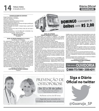 Domingo a passagem de
ônibus R$ 2,00custa
EXTRATO DE TERMO DE CONTRATO
Pregão Presencial n.º 010/2013.
Termo de Contrato n.º 012/2013.
Processo n.º 081/2013.
Contratante: Câmara Municipal de Guarujá.
Contratada: Marítima Seguros S.A.
Objetivo: Referenteprestação de serviços de seguro predial para
a Câmara Municipal de Guarujá.
Prazo de Prestação de Serviços: 12 (doze) meses, a partir de 29
de maio de 2013.
Valor do Contrato: R$ 32.100,14 (Trinta e dois mil, cem reais e
quatorze centavos).
Dotação Orçamentária: n.º 01.031.4005.2.001-3.3.90.39.00 - Ou-
tros Serviços de Terceiros - Pessoa Jurídica.
Guarujá, 29 de maio de 2013.
Marcelo Squassoni
Presidente
EDITAL DE PREGÃO PRESENCIAL Nº 013/2013
Republicado com Alterações
Em cumprimento à Lei Federal nº 8.666/93, à Lei Federal
10.520/02 e alterações posteriores, informo que está aberto o
Pregão Presencial nº 016/2013, que tem por finalidade a con-
tratação de operadora de planos de assistência à saúde, nos ter-
mos da Lei Federal nº 9.656/1998, com as alterações posteriores
da Lei Federal 10.185/2001 e demais regulamentações comple-
mentares, para a prestação de serviços continuados em assis-
tência médica aos servidores da Câmara Municipal de Guarujá
e seus dependentes, em conformidade com as especificações
constantes do Anexo I, do presente Edital. A íntegra do Edital
poderá ser retirada, pessoalmente, na sede da Câmara Munici-
pal de Guarujá, sito à Av. Leomil, 291 – Pitangueiras – Guarujá,
ou na internet, no endereço eletrônico www.camaraguaruja.
sp.gov.br. Encerrando-se o prazo para a entrega dos envelopes
“A” – Proposta Comercial” e “B – Documentação”, no dia 07 de
Agosto de 2013 às 09:30 Horas, no Plenário da Câmara Municipal
de Guarujá, quando se dará início a fase de credenciamento dos
proponentes. Os demais atos que necessitarem de publicidade
serão publicados no Diário Oficial do Município de Guarujá e no
endereço eletrônico acima.Outras informações poderão ser ob-
tidas pelo telefone (13) 4009-2184, no horário comercial.
Guarujá, 22 de Julho de 2013.
CLAYTON PESSOA DE MELO LOURENÇO
Pregoeiro
EDITAL DE LICITAÇÃO
PREGÃO PRESENCIAL Nº 016/2013
Em cumprimento à Lei Federal nº 8.666/93, à Lei Federal
10.520/02 e alterações posteriores, em atenção aos questiona-
mentos formulados pela interessada Sistêmica Gestão do Co-
nhecimento Ltda., respondemos o seguinte:
1)Limite de tempo para rodadas de lances verbais.
Indaga a empresa licitante se será considerada vencedora a em-
presa que, ao final dos 30 minutos, tiver ofertado o melhor lance
e se ao final do limite 30 minutos outra empresa estiver fazendo
novo lance, mas ainda não tiver formalizado o valor, quem será a
vencedora? Por fim, indaga qual a razão de limitar o tempo para
a fase de lances?
É evidente que estando a Administração em busca da melhor
proposta, não fará sentido encerrar-se a fase de lances abrup-
tamente em razão do término dos 30 minutos. No entanto, tal
limite se faz-se necessário evitando-se que o pregoeiro atue de
forma subjetiva e impedindo que o licitantes protelem a sessão
sem qualquer justificativa.
2) Da ilegalidade dos itens 6.2.2.1 “h”e 6.2.3.1 “f”do Edital – Exi-
gência de Profissional Biblioteconomista – Exigência de Registro
no Conselho de Biblioteconomia – Qualificação Exigida Prescin-
dível para Execução dos Serviços – Ofensa ao art. 3º, §1º, I e Art.
27 da Lei 8.666/93.
A exigência de profissional formado em Biblioteconomia com
Registro no Conselho Regional de Biblioteconomia, não ofende
o direito de igualdade dos participantes, pois, este registro de-
verá ser comprovado somente após a classificação de melhor
oferta, eliminando-se todas as etapas anteriores.
É de conhecimento de todas as empresa pertencentes ao ramo
que, a função deste profissional se faz necessária neste tipo de
trabalho, pois o mesmo torna-se responsável dentre outros afa-
zeres por analisar todas as formas de informações, livros, revis-
tas, mapas, discos, fitas e documentos em geral, organização e
o gerenciamento destes sistemas de informações e como estes
serão classificados e guardados., planeja e organiza, mantém o
controle administrativos deste centro de documentos, estuda,
analisa e classifica documentos, baseando-se em sistemas de
códigos internacionais para classificar, catalogar e mante-los,
elabora resumos, sumários, índices vocabulários, glossários e
cabeçalhos de assuntos.
A exigência do registro em questão, implica-se em caracteriza-
ção do exercício legal da profissão, nos termos do art.26 da Lei
nº 4.084/62 do art. 4º e incisos, do Decreto 56.725/65 e do Códi-
go de Ética Profissional.
3)Itens 2.2.2“d”; Item 2.2.3 e Locais de prestação do serviço
Todos os demais questionamentos foram ou seriam soluciona-
dos com a realização de vistoria técnica devidamente prevista
no Edital.
Diante do exposto ficam mantidos todos os termos do Edital e
do Contrato objeto da presente licitação
Guarujá, 22 de julho de 2013.
CLAYTON PESSOA DE MELO LOURENÇO
Pregoeiro
Fale com a Ouvidoria
0800-773-7000 • 3355-4211
Siga o Diário
Oficial no twitter
@Guaruja_SP
terça-feira
23 de julho de 2013
14 GUARUJÁ
Diário Oficial
 