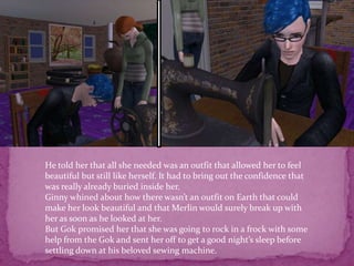 He told her that all she needed was an outfit that allowed her to feel beautiful but still like herself. It had to bring out the confidence that was really already buried inside her.Ginny whined about how there wasn’t an outfit on Earth that could make her look beautiful and that Merlin would surely break up with her as soon as he looked at her. But Gok promised her that she was going to rock in a frock with some help from the Gok and sent her off to get a good night’s sleep before settling down at his beloved sewing machine. 