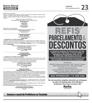 Diário Oficial
GUARUJÁ

sábado

23 de novembro de 2013

Administrativo e de Pessoal.
Artigo 2º - As despesas decorrentes da execução do presente Ato correção por conta das verbas
próprias do orçamento vigente, afetas ao Poder Legislativo.
Artigo 3º - Este Ato entrará em vigor na data de sua publicação, revogadas as disposições em
contrário.
Registre-se. Cumpra-se. Dê-se ciência.
Câmara Municipal de Guarujá, em 21 de novembro de 2013.
Marcelo Squassoni
Presidente
Gilberto Benzi
1º Secretário
Walter dos Santos
2º Secretário
Registrado no livro competente.
Secretaria da Câmara Municipal de Guarujá, em 21 de novembro de 2013.
Carlos Antonio de Sousa
Secretário Geral
10ª Sessão Extraordinária
Dia 26 - terça-feira
Após a 35ª Sessão Ordinária
Ordem do Dia
1 – Projeto de Lei nº 127/2013, do Executivo
“Estabelece o Plano Plurianual do Município para o período 2014 a 2017 e define metas e prioridades da administração pública municipal para o exercício de 2014”, com Parecer favorável da
Comissão de Finanças e Orçamento. 2ª Discussão e votação (Art. 181, § 1º, “d” do Regimento
Interno). Já distribuído.
Departamento Legislativo, em 21 de Novembro de 2013.
Fernando de Matos Fagundes
Chefe do Departamento Legislativo
De Acordo - Dr. Renato Cardoso
Diretor Jurídico
35ª Sessão Ordinária
em 26 de Novembro de 2013
ORDEM DO DIA
1 – Projeto de Lei nº 128/2013, do Executivo
“Estima a receita e fixa a despesa do Município de Guarujá para o exercício 2014”, com 7 (sete)
Emendas dos Senhores Vereadores e Parecer favorável da Comissão de Finanças e Orçamento. 2ª
Discussão e votação (Art. 181, § 1º, “b” do Regimento Interno). Já distribuído.
Departamento Legislativo, em 21 de Novembro de 2013.
Fernando de Matos Fagundes
Chefe do Departamento Legislativo
De Acordo - Dr. Renato Cardoso
Diretor Jurídico
EDITAL DE LICITAÇÃO
PREGÃO PRESENCIAL Nº 024/2013
Em cumprimento à Lei Federal nº 8.666/93, à Lei Federal nº 10.520/02 e alterações posteriores,
informo que está aberto o Pregão Presencial nº 022/2013, que visa a contratação de empresa para
o fornecimento de produtos e prestação de serviços postais, bem como a coleta e o envio de correspondências do Legislativo, nos termos e condições do Anexo I do presente Edital.
A íntegra do Edital poderá ser retirada, pessoalmente, na sede da Câmara Municipal de Guarujá,
sito à Avenida Leomil, 291, Pitangueiras, Guarujá, Estado de São Paulo, ou na internet, no endereço
eletrônico www.camaraguaruja.com.br.
Encerrando-se o prazo para entrega dos envelopes “A” – Proposta Comercial e “B” – Documentação, no dia 22 de Novembro de 2013 às 09:30 horas, quando se dará início a fase de credenciamento dos proponentes.
Os demais atos que necessitarem de publicidade serão publicados apenas no Diário Oficial do
Município de Guarujá e no endereço eletrônico acima.
Outras informações poderão ser obtidas pelo Telefone (13)4009-2138, no horário comercial.
Guarujá, em 05 de Novembro de 2013.
CLAYTON PESSOA DE MELO LOURENÇO
Pregoeiro

Acesse o canal da Prefeitura no Youtube youtube.com/canalguaruja

23

 