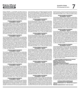 VITIELLO” (CNPJ/MF n.º 71.550.784/0001-70); Objeto: Fomentar as
atividades da rede municipal de ensino, mediante o fornecimento de
recurso para aquisição de materiais e serviços destinados a apoiar as
atividades operacionais da Unidade Escolar; Processo Administrativo
n.º: 24862/163833/2015;Valor total: R$ 29.304,00, conforme dotação
orçamentária informada nos autos; Vigência: prorrogado até 31 de
dezembro de 2016, a contar de 01 de janeiro de 2016; Data de Assi-
natura: 07 de dezembro de 2015; Guarujá, 22 de dezembro de 2015;
ÉDER SIMÕES DE OLIVEIRA - Pront. n.º 18.825, que o digitei e publico.
EXTRATO DE TERMO DE ADITAMENTO
DE CONVÊNIO N.º 179/2015.
TermodeAditamentodeConvênion.º179/2015;Convenentes:Municí-
pio de Guarujá (CNPJ/MF n.º 44.959.021/0001-04) e a ASSOCIAÇÃO DE
AMIGOS DO NÚCLEO DE EDUCAÇÃO INFANTIL MUNICIPAL“JOSÉ AN-
TÔNIOFERRANTI”(CNPJ/MFn.º05.141.637/0001-11);Objeto:Fomentar
as atividades da rede municipal de ensino, mediante o fornecimento
de recurso para aquisição de materiais e serviços destinados a apoiar
asatividadesoperacionaisdaUnidadeEscolar;ProcessoAdministrativo
n.º: 24868/166442/2015;Valor total: R$ 20.880,00, conforme dotação
orçamentária informada nos autos; Vigência: prorrogado até 31 de
dezembro de 2016, a contar de 01 de janeiro de 2016; Data de Assi-
natura: 07 de dezembro de 2015; Guarujá, 22 de dezembro de 2015;
ÉDER SIMÕES DE OLIVEIRA - Pront. n.º 18.825, que o digitei e publico.
EXTRATO DE TERMO DE ADITAMENTO
DE CONVÊNIO N.º 180/2015.
Termo de Aditamento de Convênio n.º 180/2015; Convenentes: Muni-
cípio de Guarujá (CNPJ/MF n.º 44.959.021/0001-04) e a ASSOCIAÇÃO
DE PAIS E MESTRES DA ESCOLA MUNICIPAL“PROFESSORA MARIA DE
LOURDES GONÇALVES DE OLIVEIRA”(CNPJ/MF n.º 71.551.485/0001-
50); Objeto: Fomentar as atividades da rede municipal de ensino,
mediante o fornecimento de recurso para aquisição de materiais e
serviços destinados a apoiar as atividades operacionais da Unidade
Escolar; Processo Administrativo n.º: 24875/164597/2015;Valor total:
R$ 16.848,00, conforme dotação orçamentária informada nos autos;
Vigência: prorrogado até 31 de dezembro de 2016, a contar de 01
de janeiro de 2016; Data de Assinatura: 07 de dezembro de 2015;
Guarujá, 22 de dezembro de 2015; ÉDER SIMÕES DE OLIVEIRA - Pront.
n.º 18.825, que o digitei e publico.
EXTRATO DE TERMO DE ADITAMENTO
DE CONVÊNIO N.º 182/2015.
Termo de Aditamento de Convênio n.º 182/2015; Convenentes: Muni-
cípio de Guarujá (CNPJ/MF n.º 44.959.021/0001-04) e a ASSOCIAÇÃO
DE PAIS E MESTRES DA ESCOLA MUNICIPAL“ADELAIDE FERNANDES”
(CNPJ/MF n.º 09.067.085/0001-08); Objeto: Fomentar as atividades
da rede municipal de ensino, mediante o fornecimento de recurso
para aquisição de materiais e serviços destinados a apoiar as ativi-
dades operacionais da Unidade Escolar; Processo Administrativo n.º:
24829/164596/2015; Valor total: R$ 20.232,00, conforme dotação
orçamentária informada nos autos; Vigência: prorrogado até 31 de
dezembro de 2016, a contar de 01 de janeiro de 2016; Data de Assi-
natura: 07 de dezembro de 2015; Guarujá, 22 de dezembro de 2015;
ÉDER SIMÕES DE OLIVEIRA - Pront. n.º 18.825, que o digitei e publico.
EXTRATO DE TERMO DE ADITAMENTO
DE CONVÊNIO N.º 183/2015.
Termo de Aditamento de Convênio n.º 183/2015; Convenentes: Mu-
nicípio de Guarujá (CNPJ/MF n.º 44.959.021/0001-04) e a ASSOCIA-
ÇÃO DE PAIS E MESTRES DA ESCOLA MUNICIPAL“LÚCIA FLORA DOS
SANTOS” (CNPJ/MF n.º 71.557.052/0001-01); Objeto: Fomentar as
atividades da rede municipal de ensino, mediante o fornecimento de
recurso para aquisição de materiais e serviços destinados a apoiar as
atividades operacionais da Unidade Escolar; Processo Administrativo
n.º: 24828/76665/2015; Valor total: R$ 34.740,00, conforme dotação
orçamentária informada nos autos; Vigência: prorrogado até 31 de
dezembro de 2016, a contar de 01 de janeiro de 2016; Data de Assi-
natura: 07 de dezembro de 2015; Guarujá, 22 de dezembro de 2015;
ÉDER SIMÕES DE OLIVEIRA - Pront. n.º 18.825, que o digitei e publico.
EXTRATO DE TERMO DE ADITAMENTO
DE CONVÊNIO N.º 184/2015.
Termo de Aditamento de Convênio n.º 184/2015; Convenentes: Mu-
nicípio de Guarujá (CNPJ/MF n.º 44.959.021/0001-04) e a ASSOCIA-
ÇÃO DE AMIGOS DO NÚCLEO DE EDUCAÇÃO INFANTIL MUNICIPAL
“AMBROZINA ROSA DA CONCEIÇÃO”(CNPJ/MF n.º 05.141.649/0001-
46); Objeto: Fomentar as atividades da rede municipal de ensino,
mediante o fornecimento de recurso para aquisição de materiais e
serviços destinados a apoiar as atividades operacionais da Unidade
Escolar; Processo Administrativo n.º: 24834/156880/2015;Valor total:
R$ 12.816,00, conforme dotação orçamentária informada nos autos;
Vigência: prorrogado até 31 de dezembro de 2016, a contar de 01
de janeiro de 2016; Data de Assinatura: 07 de dezembro de 2015;
Guarujá, 22 de dezembro de 2015; ÉDER SIMÕES DE OLIVEIRA - Pront.
n.º 18.825, que o digitei e publico.
EXTRATO DE TERMO DE ADITAMENTO
DE CONVÊNIO N.º 187/2015.
Termo de Aditamento de Convênio n.º 187/2015; Convenentes: Muni-
cípio de Guarujá (CNPJ/MF n.º 44.959.021/0001-04) e a ASSOCIAÇÃO
DE AMIGOS DO CENTRO COMUNITÁRIO“ISABEL ORTEGA DE SOUZA
(CNPJ/MF n.º 05.325.018/0001-87); Objeto: Fomentar as atividades
da rede municipal de ensino, mediante o fornecimento de recurso
para aquisição de materiais e serviços destinados a apoiar as ativi-
dades operacionais da Unidade Escolar; Processo Administrativo n.º:
24846/153178/2015; Valor total: R$ 46.584,00, conforme dotação
orçamentária informada nos autos; Vigência: prorrogado até 31 de
dezembro de 2016, a contar de 01 de janeiro de 2016; Data de Assi-
natura: 07 de dezembro de 2015; Guarujá, 22 de dezembro de 2015;
ÉDER SIMÕES DE OLIVEIRA - Pront. n.º 18.825, que o digitei e publico.
EXTRATO DE TERMO DE ADITAMENTO
DE CONVÊNIO N.º 188/2015.
Termo de Aditamento de Convênio n.º 188/2015; Convenentes: Muni-
cípio de Guarujá (CNPJ/MF n.º 44.959.021/0001-04) e a ASSOCIAÇÃO
DEAMIGOSDOCENTROCOMUNITÁRIO“PROFESSORAMÁRCIAREGINA
DOS SANTOS”(CNPJ/MF n.º 05.385.797/0001-06); Objeto: Fomentar as
atividades da rede municipal de ensino, mediante o fornecimento de
recurso para aquisição de materiais e serviços destinados a apoiar as
atividades operacionais da Unidade Escolar; Processo Administrativo
n.º: 24848/104983/2015;Valor total: R$ 56.208,00, conforme dotação
orçamentária informada nos autos; Vigência: prorrogado até 31 de
dezembro de 2016, a contar de 01 de janeiro de 2016; Data de Assi-
natura: 07 de dezembro de 2015; Guarujá, 22 de dezembro de 2015;
ÉDER SIMÕES DE OLIVEIRA - Pront. n.º 18.825, que o digitei e publico.
EXTRATO DE TERMO DE ADITAMENTO
DE CONVÊNIO N.º 189/2015.
Termo de Aditamento de Convênio n.º 189/2015; Convenentes: Muni-
cípio de Guarujá (CNPJ/MF n.º 44.959.021/0001-04) e a ASSOCIAÇÃO
DE PAIS E MESTRES DA ESCOLA MUNICIPAL “GIUSFREDO SANTINI”
(CNPJ/MF n.º 71.543.854/0001-62); Objeto: Fomentar as atividades
da rede municipal de ensino, mediante o fornecimento de recurso
para aquisição de materiais e serviços destinados a apoiar as ativi-
dades operacionais da Unidade Escolar; Processo Administrativo
n.º: 24859/64087/2015; Valor total: R$ 39.366,00, conforme dotação
orçamentária informada nos autos; Vigência: prorrogado até 31 de
dezembro de 2016, a contar de 01 de janeiro de 2016; Data de Assi-
natura: 07 de dezembro de 2015; Guarujá, 22 de dezembro de 2015;
ÉDER SIMÕES DE OLIVEIRA - Pront. n.º 18.825, que o digitei e publico.
EXTRATO DE TERMO DE ADITAMENTO
DE CONVÊNIO N.º 192/2015.
Termo de Aditamento de Convênio n.º 192/2015; Convenentes: Mu-
nicípio de Guarujá (CNPJ/MF n.º 44.959.021/0001-04) e a ASSOCIA-
ÇÃO DE PAIS E MESTRES DA ESCOLA MUNICIPAL “SÉRGIO PEREIRA
RODRIGUES”(CNPJ/MF n.º 08.862.257/0001-64); Objeto: Fomentar as
atividades da rede municipal de ensino, mediante o fornecimento de
recurso para aquisição de materiais e serviços destinados a apoiar as
atividades operacionais da Unidade Escolar; Processo Administrativo
n.º: 24890/165749/2015;Valor total: R$ 36.450,00, conforme dotação
orçamentária informada nos autos; Vigência: prorrogado até 31 de
dezembro de 2016, a contar de 01 de janeiro de 2016; Data de Assi-
natura: 07 de dezembro de 2015; Guarujá, 22 de dezembro de 2015;
ÉDER SIMÕES DE OLIVEIRA - Pront. n.º 18.825, que o digitei e publico.
EXTRATO DE TERMO DE ADITAMENTO
DE CONVÊNIO N.º 193/2015.
Termo de Aditamento de Convênio n.º 193/2015; Convenentes: Muni-
cípio de Guarujá (CNPJ/MF n.º 44.959.021/0001-04) e a ASSOCIAÇÃO
DE PAIS E MESTRES DA ESCOLA MUNICIPAL“PASTOR SAMUEL FRANCO
DE MENEZES”(CNPJ/MF n.º 71.549.893/0001-77); Objeto: Fomentar as
atividades da rede municipal de ensino, mediante o fornecimento de
recurso para aquisição de materiais e serviços destinados a apoiar as
atividades operacionais da Unidade Escolar; Processo Administrativo
n.º: 24888/160853/2015;Valor total: R$ 18.000,00, conforme dotação
orçamentária informada nos autos; Vigência: prorrogado até 31 de
dezembro de 2016, a contar de 01 de janeiro de 2016; Data de Assi-
natura: 07 de dezembro de 2015; Guarujá, 22 de dezembro de 2015;
ÉDER SIMÕES DE OLIVEIRA - Pront. n.º 18.825, que o digitei e publico.
EXTRATO DE TERMO DE ADITAMENTO
DE CONVÊNIO N.º 195/2015.
Termo de Aditamento de Convênio n.º 195/2015; Convenentes: Muni-
cípio de Guarujá (CNPJ/MF n.º 44.959.021/0001-04) e a ASSOCIAÇÃO
DE PAIS E MESTRES DA ESCOLA MUNICIPAL“DR. OSWALDO CRUZ II”
(CNPJ/MF n.º 71.546.915/0001-45); Objeto: Fomentar as atividades
da rede municipal de ensino, mediante o fornecimento de recurso
para aquisição de materiais e serviços destinados a apoiar as ativi-
dades operacionais da Unidade Escolar; Processo Administrativo
n.º: 24884/73099/2015; Valor total: R$ 29.052,00, conforme dotação
orçamentária informada nos autos; Vigência: prorrogado até 31 de
dezembro de 2016, a contar de 01 de janeiro de 2016; Data de Assi-
natura: 07 de dezembro de 2015; Guarujá, 22 de dezembro de 2015;
ÉDER SIMÕES DE OLIVEIRA - Pront. n.º 18.825, que o digitei e publico.
EXTRATO DE TERMO DE ADITAMENTO
DE CONVÊNIO N.º 198/2015.
Termo de Aditamento de Convênio n.º 198/2015; Convenentes: Muni-
cípio de Guarujá (CNPJ/MF n.º 44.959.021/0001-04) e a ASSOCIAÇÃO
DE PAIS E MESTRES DA ESCOLA MUNICIPAL “PROFESSOR ANTÔNIO
FERREIRA DE ALMEIDA JÚNIOR” (CNPJ/MF n.º 00.034.204/0001-43);
Objeto: Fomentar as atividades da rede municipal de ensino, mediante
o fornecimento de recurso para aquisição de materiais e serviços
destinados a apoiar as atividades operacionais da Unidade Esco-
lar; Processo Administrativo n.º: 24833/78600/2015; Valor total: R$
34.200,00, conforme dotação orçamentária informada nos autos;
Vigência: prorrogado até 31 de dezembro de 2016, a contar de 01
de janeiro de 2016; Data de Assinatura: 07 de dezembro de 2015;
Guarujá, 22 de dezembro de 2015; ÉDER SIMÕES DE OLIVEIRA - Pront.
n.º 18.825, que o digitei e publico.
EXTRATO DE TERMO DE ADITAMENTO
DE CONVÊNIO N.º 201/2015.
Termo de Aditamento de Convênio n.º 201/2015; Convenentes: Muni-
cípio de Guarujá (CNPJ/MF n.º 44.959.021/0001-04) e a ASSOCIAÇÃO
DE PAIS E MESTRES DA ESCOLA MUNICIPAL “PROFESSORA MARIA
APARECIDA RAMOS CAMARGO” (CNPJ/MF n.º 12.480.359/0001-92);
Objeto: Fomentar as atividades da rede municipal de ensino, mediante
o fornecimento de recurso para aquisição de materiais e serviços
destinados a apoiar as atividades operacionais da Unidade Esco-
lar; Processo Administrativo n.º: 24873/174672/2015; Valor total: R$
17.928,00, conforme dotação orçamentária informada nos autos;
Vigência: prorrogado até 31 de dezembro de 2016, a contar de 01
de janeiro de 2016; Data de Assinatura: 07 de dezembro de 2015;
Guarujá, 22 de dezembro de 2015; ÉDER SIMÕES DE OLIVEIRA - Pront.
n.º 18.825, que o digitei e publico.
EXTRATO DE TERMO DE PRORROGAÇÃO DE CONTRATO
CONTRATO ADMINISTRATIVO Nº 284/2014 TA 01
PROCESSO N° 27047/942/2014
PREGÃO PRESENCIAL Nº 86/2014
CONTRATANTE: MUNICÍPIO DE GUARUJÁ
CONTRATADA: YELLOWTOURTURISMO ETRANSPORTES LTDA
OBJETO: Contratação de empresa para prestação de serviços de
locação de veículos automotivos com motorista, com seguro total
sem franquia, para transporte de pacientes assistidos pelo SUS no
Município de Guarujá. Resolvem as partes prorrogar o contrato por
mais 12 (doze) meses, no valor de R$ 1.616.797,50 (hum milhão, seis-
centos e dezesseis mil, setecentos e noventa e sete reais e cinquenta
centavos), conforme justificativas constantes no processo adminis-
trativo nº 30116/146422/2015 ap. 22478/146422/2015 nos termos
do que dispõe o artigo 57, II da Lei Federal nº. 8666/93, correndo as
despesas por conta das dotações orçamentárias nº 16.01.10.301.1009
.2.159.3.3.90.39.00 (982) e 16.01.10.301.1009.2.159.3.3.90.39.00 (985)
– Fundo Nacional de Saúde / Fonte 05. Os serviços ora prorrogados
serão diretamente acompanhados e fiscalizados, em todas as fases,
pela Secretaria Municipal de Saúde, que zelará pelo fiel cumprimento
das obrigações assumidas pela contratada, nos termos do art. 67, da
Lei Federal nº 8666/93; Data da assinatura: 16 de dezembro de 2015.
EXTRATO DE TERMO DE PRORROGAÇÃO
DO CONTRATO DE LOCAÇÃO DE IMÓVEL
TERMO DE PRORROGAÇÃO Nº 02 - CONTRATO DE LOCAÇÃO Nº
169 / 2013
PROCESSO ADMINISTRATIVO Nº 31659/145214/2013
QUARTA-FEIRA
23 de dezembro de 2015
7GUARUJÁ
Diário Oficial
 