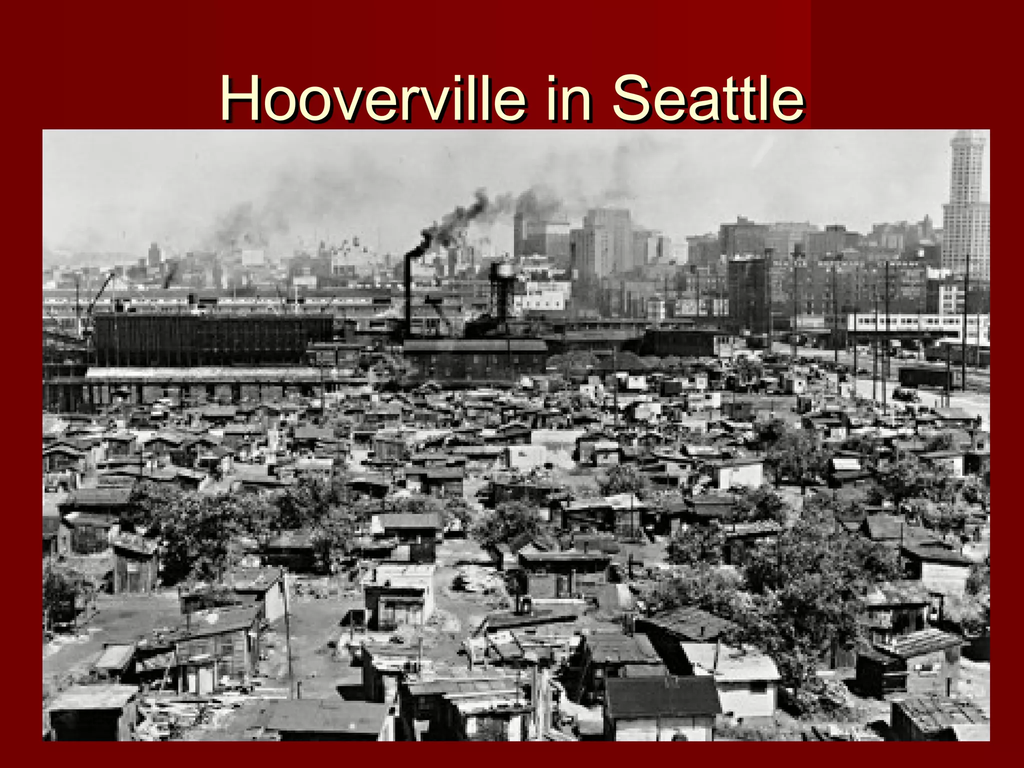 Hooverville in Seattle

 