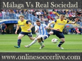 watch Football Real Sociedad vs Malaga live Match
