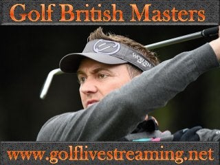 Watch British Masters live golf stream