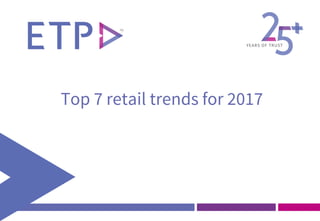 Top 7 retail trends for 2017
 