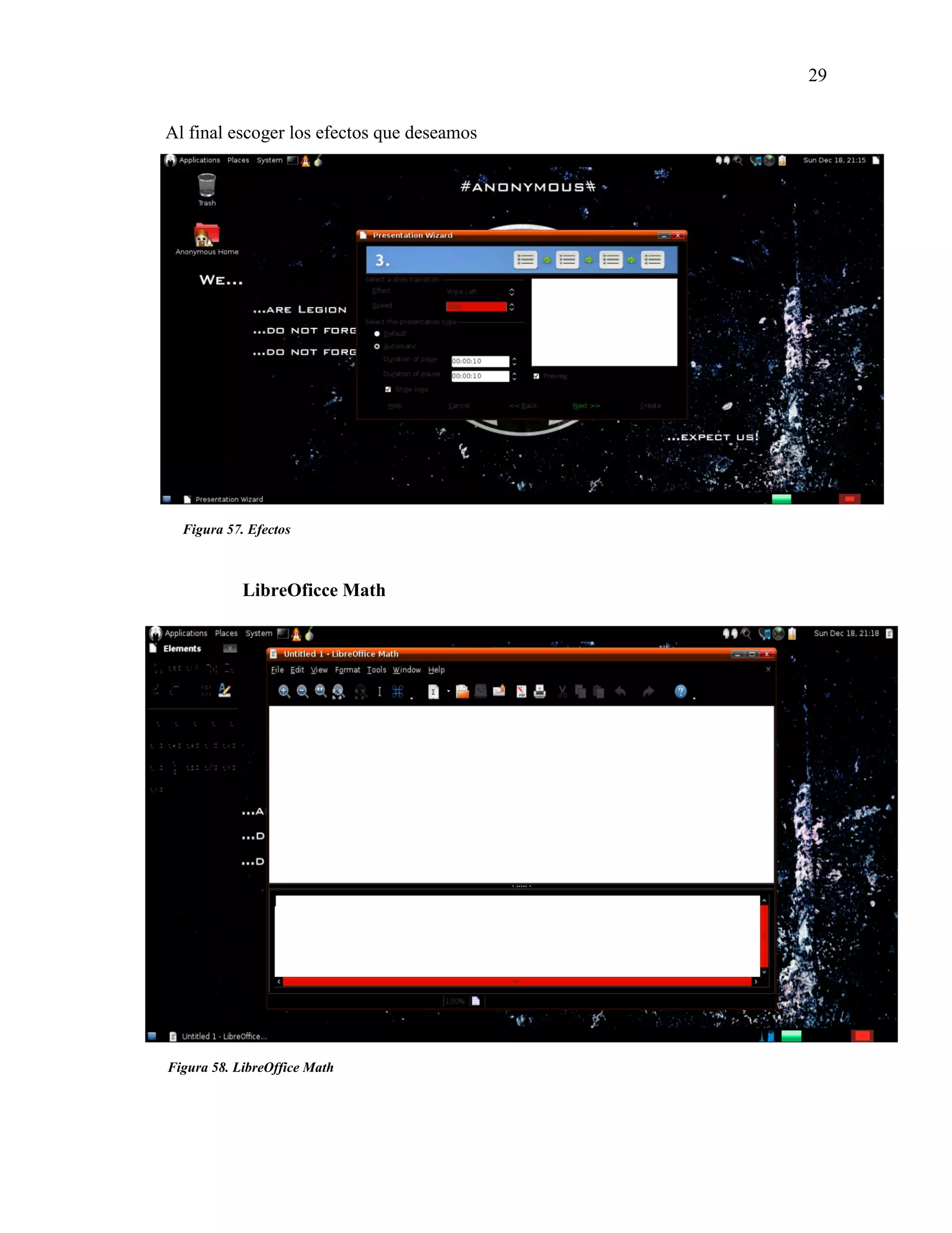 29
Figura 57. Efectos
Figura 58. LibreOffice Math
Al final escoger los efectos que deseamos
LibreOficce Math
 