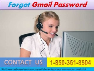 CONTACT US
http://www.mailsupportnumber.com/gmail-change-forgot-password-recovery-reset.html
Forgot Gmail Password
 