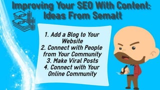 Improving Your SEO With Content: Ideas From Semalt