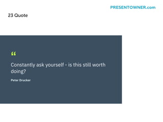 23 Quote
PRESENTOWNER.com
 