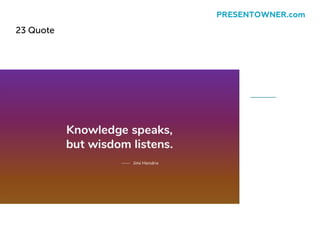 23 Quote
PRESENTOWNER.com
 