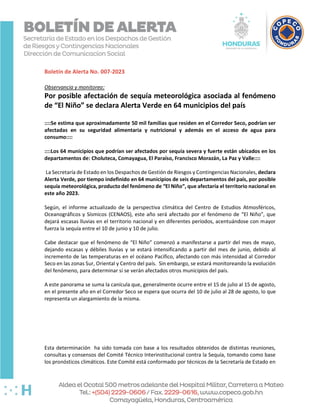 Boletín de Alerta No. 007-2023
Observancia y monitoreo:
Por posible afectación de sequía meteorológica asociada al fenómen...