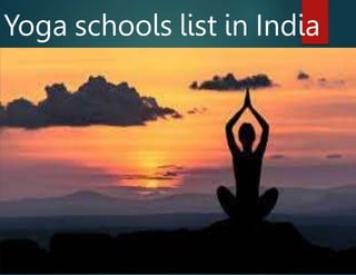 Yoga schools list in India
 