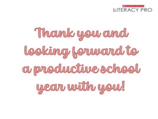 Thank you and
looking forward to
a productive school
year with you!
 