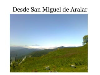 Desde San Miguel de Aralar
 