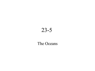23-5  The Oceans 