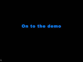 On to the demo 