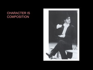 CHARACTER IS
COMPOSITION

 