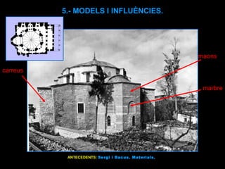 ANTECEDENTS:  Sergi i Bacus. Materials. marbre carreus maons 5.- MODELS I INFLUÈNCIES. 