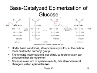 Epimerization Examples 23 - Carbohydrates and Nucleic Acids - Wade 7th | PPT