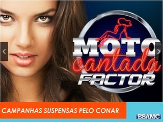 CAMPANHAS SUSPENSAS PELO CONAR
 